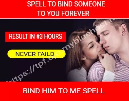 spell to bind someone to you forever