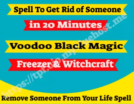 spell to get rid of someone